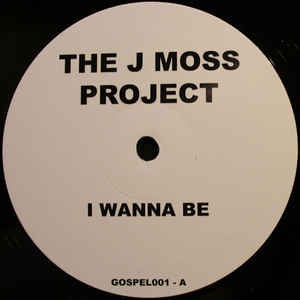 The J Moss Project / Kirk Franklin ‎– I Wanna Be / Could've Been Me - New 12" Single Self Released Vinyl - RnB