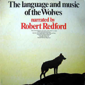 Robert Redford - The Language And Music Of The Wolves - VG+ USA Stereo 1971 Original Press -  Field Recording, Education, Spoken Word