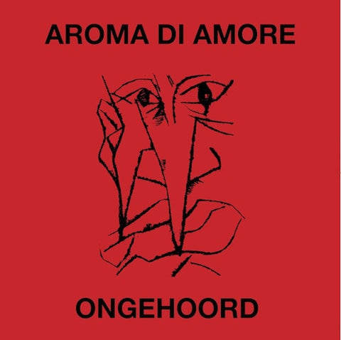 Aroma Di Amore ‎– Ongehoord - New Lp Record 2010 OnderStroom Belgium Import Vinyl - Rock / Post-Punk