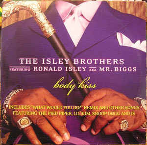 The Isley Brothers Featuring Ronald Isley Aka Mr. Biggs - Body Kiss - Mint- 2003 USA (Promo Press) - Soul/R&B