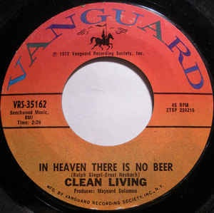 Clean Living- In Heaven There Is No Beer / Backwoods Girl- M- 7" Single 45RPM- 1972 Vanguard USA- Rock/Country/Novelty