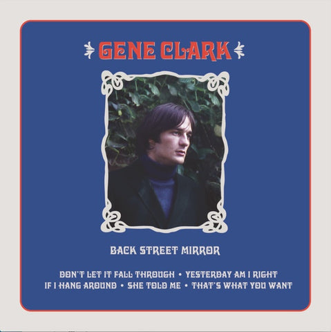 Gene Clark ‎(The Byrds) – Back Street Mirror - New EP Record 2018  Entrée Records Numbered Special Edition 180gram Vinyl - Pop / Folk