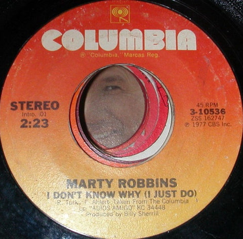 Marty Robbins ‎– I Don't Know Why (I Just Do) / Inspiration For A Song VG+ 7" Single - 1977 Columbia (Stereo) - Country