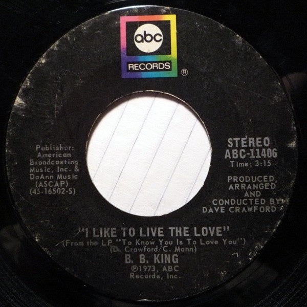B.B. King - I Like To Live The Love / Love - VG 7" Single 45RPM 1973 ABC USA - Funk / Soul