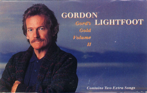 Gordon Lightfoot - Gord's Gold Volume II - VG+ 1988 USA Cassette Tape - Rock
