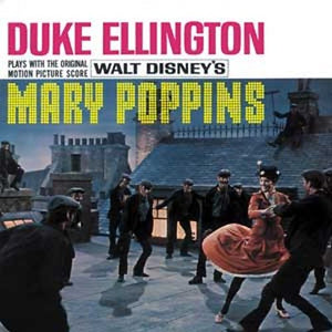 Duke Ellington - Plays With The Original Motion Picture Score Mary Poppins - New Vinyl Lp 2018 Rhino RSD Black Friday Exclusive (Limited to 3000) - 60's Soundtrack / Disney