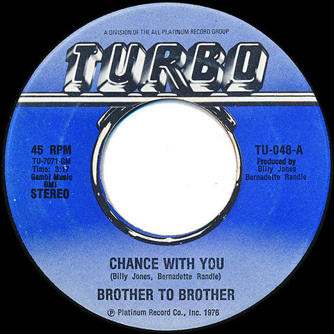 Brother To Brother - Chance With You / Joni VG - 7" Single 45RPM 1976 Turbo USA - Disco