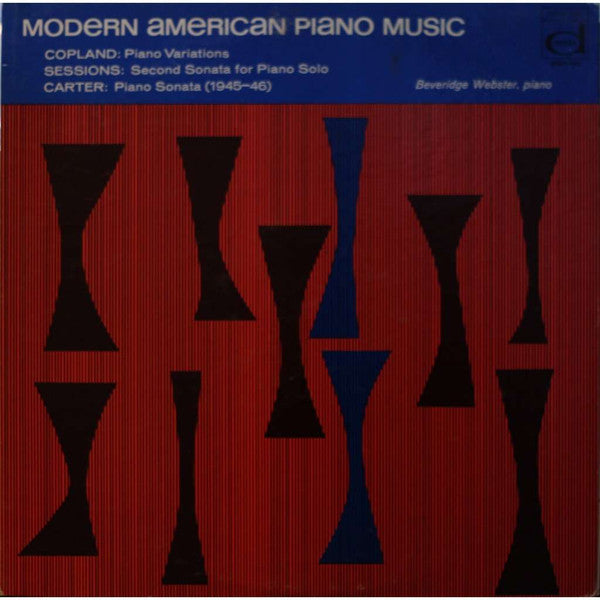 Aaron Copland, Roger Sessions & Elliott Carter / Beveridge Webster - Modern American Piano Music - New Vinyl Record 1966 (Original Press) Mono USA - Classical
