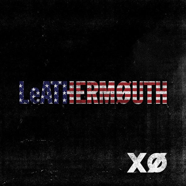 LeATHERMØUTH ‎– XØ - New Vinyl Lp 2018 Epitaph Pressing - Hard Rock
