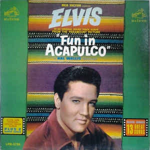 Elvis Presley ‎– Fun In Acapulco (1963) - New LP Record 2013 180gram Reissue - Rock / Soundtrack