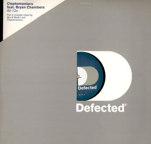 Cleptomaniacs - All I Do (Part 2) VG+ - 12" Single 2001 Defected UK - House