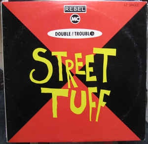 Double The Trouble And Rebel MC - Street Tuff - VG+ 12" Single 1989 Desire Records USA - House