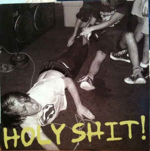 Holy Shit! ‎– Holy Shit! - New Vinyl LP Record 2007 - Milwaukee, IL Hardcore Punk