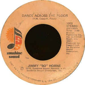 Jimmy "Bo" Horne- Dance Across The Floor / It's Your Sweet Love- VG+ 7" Single 45RPM- 1978 Sunshine Sound USA- Funk/Soul/Disco - Shuga Records