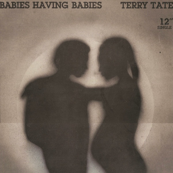 Terry Tate ‎– Babies Having Babies - VG+ 12” Single Record 1989 Trumpet USA - Soul / R&B - Shuga Records