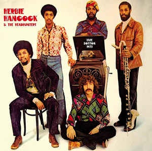 Herbie Hancock, The Headhunters ‎– Live In Boston November 13, 1973 WBCN - New Vinyl Lp 2016 DOL EU Import 180gram Vinyl - Jazz / Jazz-Funk