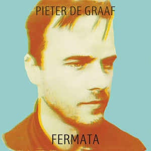 Pieter de Graaf ‎– Fermata - New LP Record 2019 Music On Vinyl Europe Import Transparent Clear 180 Gram Vinyl & Numbered - Neo-Classical