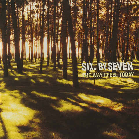 Six. By Seven ‎– The Way I Feel Today (2002) - New 2 LP Record Store Day 2021 Saturday Night Sunday Morning RSD Blue & Red Vinyl & Download - Alternative Rock