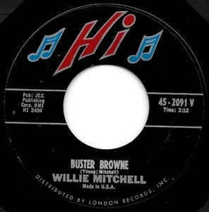Willie Mitchell- Buster Brown / Woodchopper's Ball- VG 7" Single 45RPM- 1965 Hi Records USA- Funk/Soul