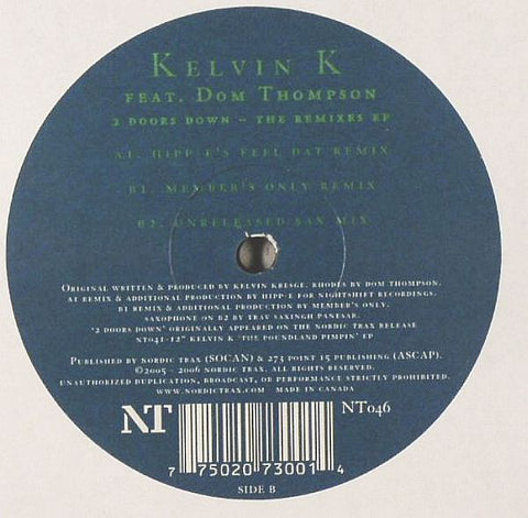 Kelvin K ‎– 2 Doors Down - The Remixes EP - New 12" Single 2006 Canada Nordic Trax Vinyl - Deep House