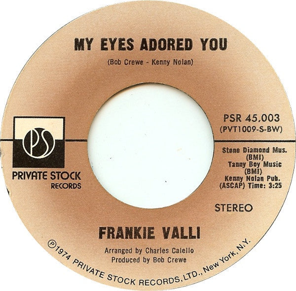 Frankie Valli ‎– My Eyes Adored You / Watch Where You Walk VG+ 7" Single 45 rpm 1974 Private Stock USA - Rock/Pop - Shuga Records