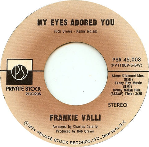 Frankie Valli ‎– My Eyes Adored You / Watch Where You Walk VG+ 7" Single 45 rpm 1974 Private Stock USA - Rock/Pop