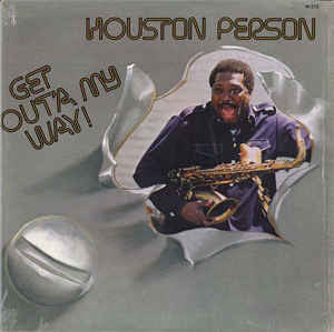 Houston Person - Get Out'a My Way! - VG+ 1975 Stereo - Jazz-Funk