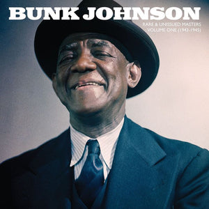 Bunk Johnson - Rare and Unissued Masters: Volume One (1943-1945) - New Vinyl 2 Lp 2018 ORG Music RSD Exclusive on Transparent Blue Vinyl (Limited to 1000) - Jazz