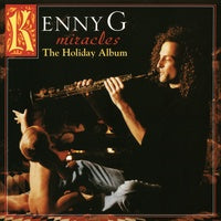 Kenny G - Miracles: The Holiday Album (1994) - New LP Record 2020 Arista USA Vinyl & Download - Holiday / Jazz / Easy Listening