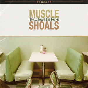 Various - Muscle Shoals: Small Town, Big Sound - New Vinyl 2019 BMG 2 Lp with Gatefold Jacket - Pop / Rock / Compilation - Shuga Records