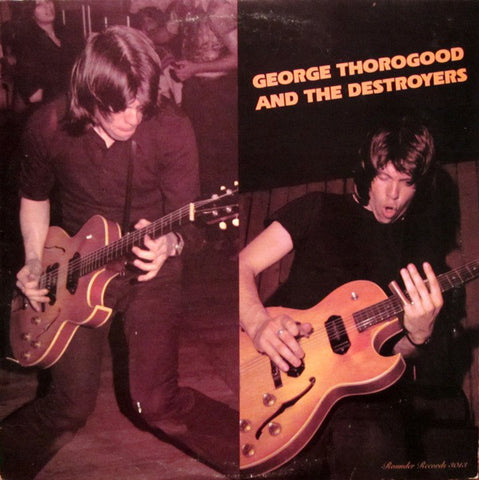 George Thorogood And The Destroyers - VG+ 1978 Stereo USA Original Press - Modern Electric Blues