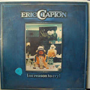 Eric Clapton ‎– No Reason To Cry - VG+ LP Record 1976 RSO USA Vinyl - Rock & Roll / Blues Rock
