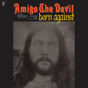 Amigo The Devil ‎– Born Against - New LP Record 2021 Liars Club USA Vinyl - Folk Rock / Folk