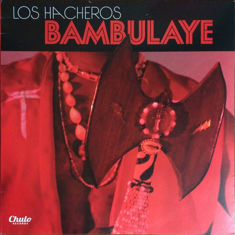 Los Hacheros ‎– Bambulaye - New LP Record 2016 Chulo USA Vinyl - Latin / Salsa / Afro-Cuban