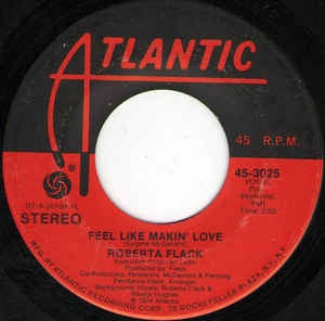 Roberta Flack ‎– Feel Like Makin' Love / When You Smile - VG+ 7" Single 45RPM 1974 Atlantic USA - Funk/Soul - Shuga Records