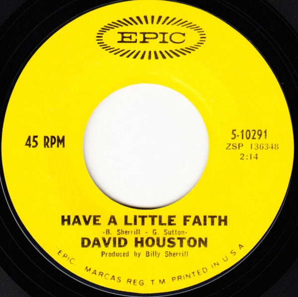 David Houston- Have A Little Faith / Too Far Gone- M 7" Single 45RPM- 1968 Epic USA- Folk/Country