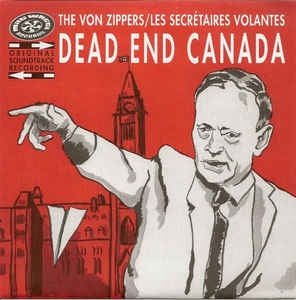 Les Secrétaires Volantes and The Von Zippers ‎– Dead End Canada - New 7" Single 1999 Canada White Vinyl - Rock