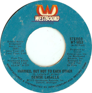 Denise LaSalle - Married, But Not To Each Other / Who's The Fool VG+ - 7" Single 45RPM 1976 Westbound USA - Funk/Soul