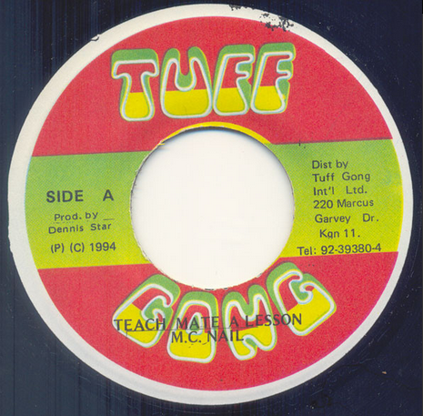 M.C. Nail ‎– Teach Mate A Lesson - VG+ 45rpm 1994 Jamaica Tuff Gong Records - Reggae