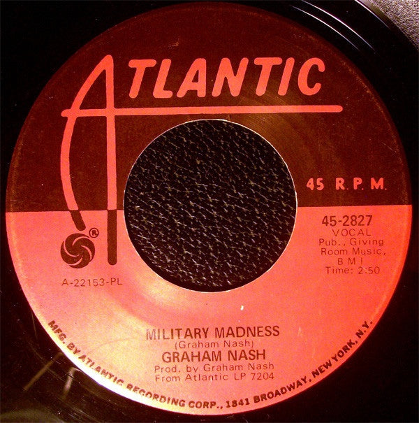 Graham Nash ‎– Military Madness / Sleep Song VG+ 1971 Atlantic Records 7" Single - Pop / Rock - Shuga Records
