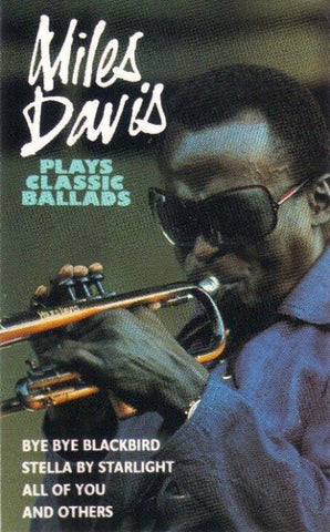 Miles Davis ‎– Plays Classic Ballads - Used Cassette Tape 1990 CBS Compilation USA - Jazz / Hard Bop