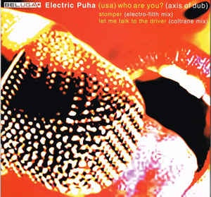 Electric Puha ‎– (USA) Who Are You ? - New 12" Single 2004 Beluga Netherlands Vinyl - Electro / Dub / Future Jazz