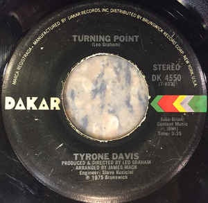 Tyrone Davis- Turning Pont / Don't Let It Be Too Late- VG+ 7" ingle 45RPM- 1975 Dakar Records USA- Funk/Soul
