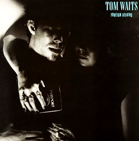 Tom Waits - Foreign Affairs (1977) - New Lp Record 2018 Anti USA Vinyl - Blues Rock