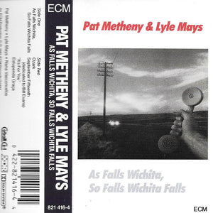 Pat Metheny & Lyle Mays - As Falls Wichita, So Falls Wichita Falls - VG+ 1981 USA Cassette Tape - Jazz/Fusion