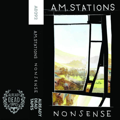 A.M. Stations - Nonsense - New Cassette 2018 Already Dead Tapes (Chicago, IL) - Post-Hardcore / Screamo