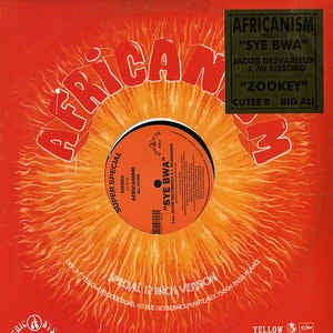 Africanism All Stars ‎– Sye Bwa / Zookey (Lift Your Leg Up) - Mint 12" Single Record 2005 France Yellow Productions Vinyl - House, Ragga HipHop