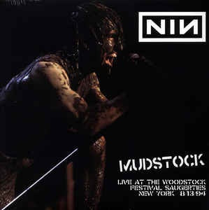Nine Inch Nails ‎– Mudstock (Live At The Woodstock Festival Saugerties New York 8/13/94 - New 2 LP Record 2019 Europe Import Mind Control Vinyl - Alt Rock / Industrial