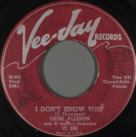 Gene Allison With Al Smith's Orchestra ‎– I Don't Know Why / Let's Sit And Talk - VG- 45rpm 1958 USA Vee Jay Records - Funk / Soul