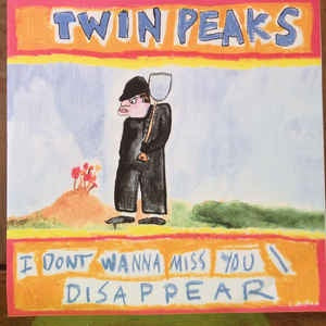 Twin Peaks - I Dont Wanna Miss You / Disappear - New 7" Single Record 2016 Communion Vinyl - Chicago Garage Rock - Shuga Records